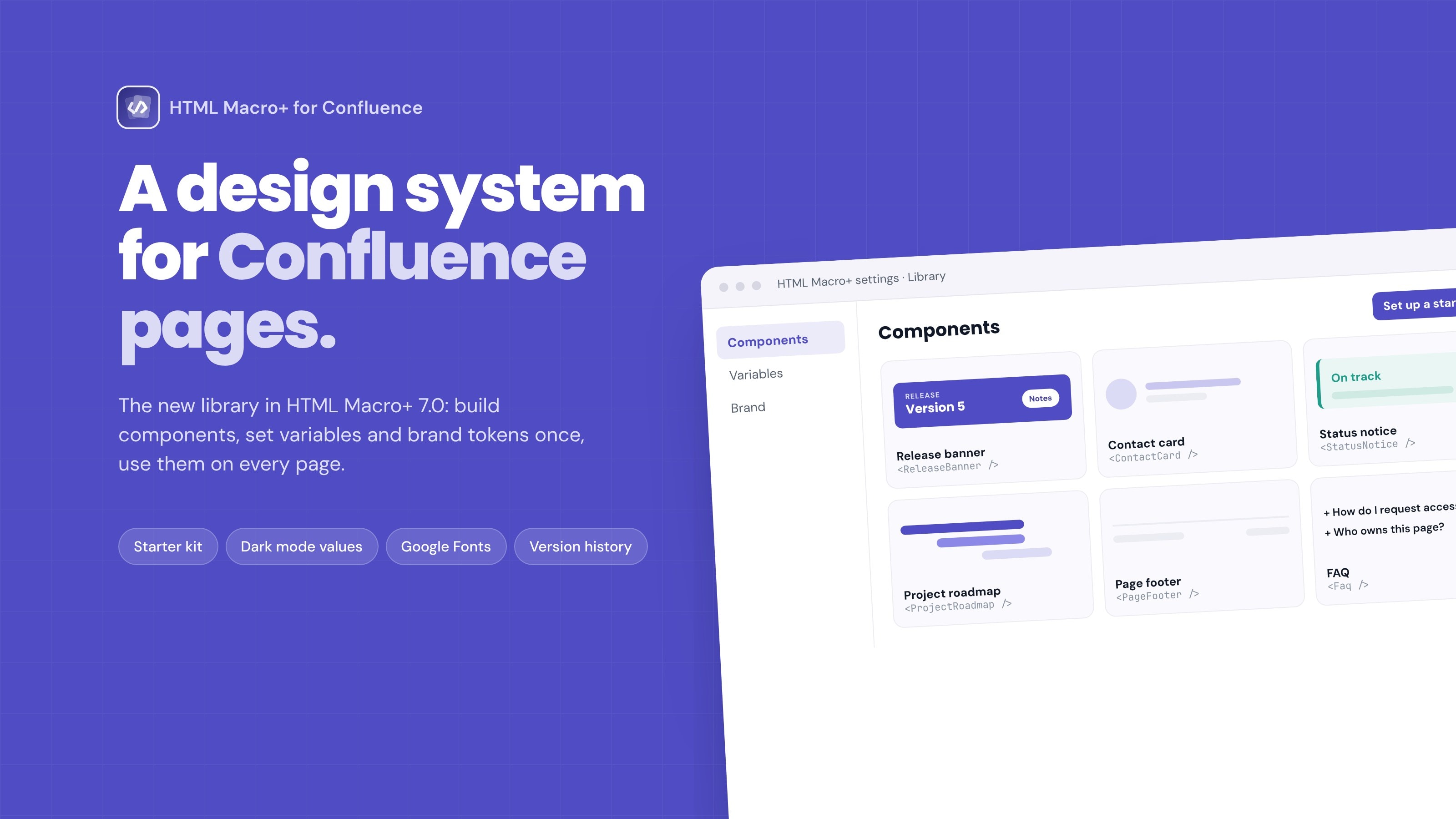 The HTML Macro+ library with starter components: release banner, contact card, status notice, project roadmap, page footer and FAQ